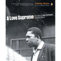 A Love Supreme: The Story of John Coltrane's Signature Album - Paperback