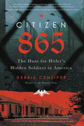 Citizen 865: The Hunt for Hitler's Hidden Soldiers in America - Paperback