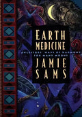 Earth Medicine: Ancestor's Ways of Harmony for Many Moons - Paperback