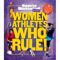 Women Athletes Who Rule!: The 101 Stars Every Fan Needs to Know - Hardcover