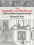 The American Vignola: A Guide to the Making of Classical Architecture - Paperback