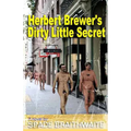 Herbert Brewer's Dirty Little Secret - Paperback