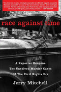Race Against Time: A Reporter Reopens the Unsolved Murder Cases of the Civil Rights Era - Hardcover
