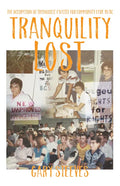 Tranquility Lost: The Occupation of Tranquille and Battle for Community Care in BC - Paperback
