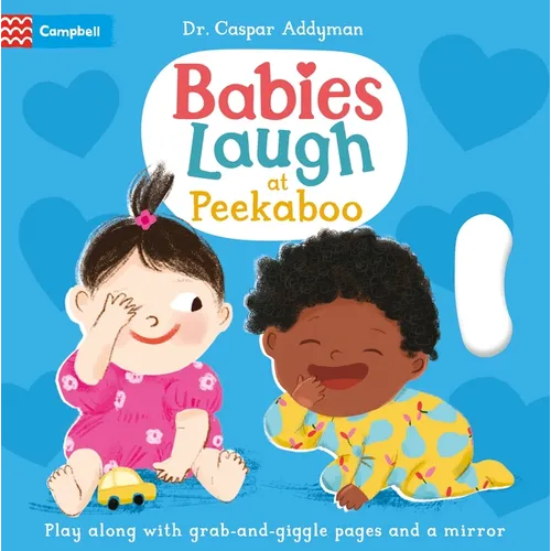 Babies Laugh at Peekaboo: Play Along with Grab-And-Pull Pages and Mirror - Board Book