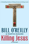 Killing Jesus: A History - Paperback