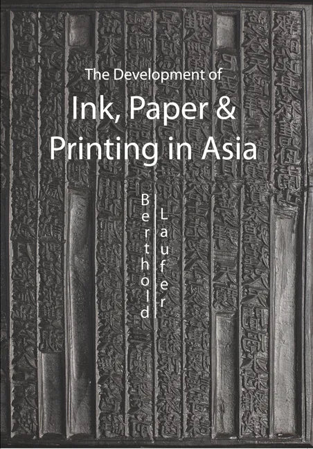 The Development of Ink, Paper and Printing in Asia - Paperback