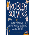 Problem Solvers: 15 Innovative Women Engineers and Coders - Paperback