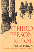 Third Person Rural: Further Essays of a Sometime Farmer - Paperback