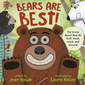 Bears Are Best!: The Scoop about How We Sniff, Sneak, Snack, and Snooze! - Hardcover