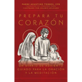 Prepara Tu Corazón: Un Diario de Adviento Guiado Para La Oración Y La Meditación - Paperback
