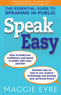 Speak Easy: The Essential Guide to Speaking in Public - Paperback