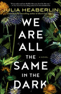 We Are All the Same in the Dark - Paperback
