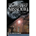Civil War Ghosts of Southwest Missouri - Hardcover