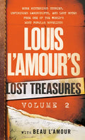 Louis l'Amour's Lost Treasures: Volume 2: More Mysterious Stories, Unfinished Manuscripts, and Lost Notes from One of the World's Most Popular Novelis - Paperback
