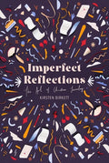 Imperfect Reflections: The Art of Christian Journaling - Hardcover