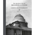 The Architecture of Sir Edwin Lutyens: Volume 2: Gardens, Delhi, Washington - Hardcover