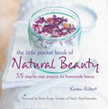 The Little Pocket Book of Natural Beauty: 35 Step-By-Step Projects for Homemade Beauty - Paperback