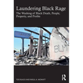 Laundering Black Rage: The Washing of Black Death, People, Property, and Profits - Paperback