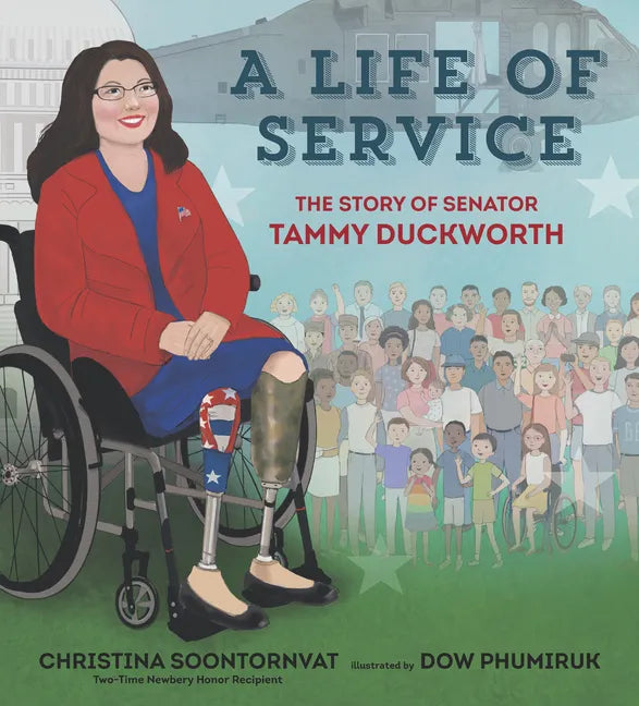 A Life of Service: The Story of Senator Tammy Duckworth - Hardcover