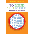 To Mend the World: A New Vision for Youth Ministry - Paperback