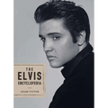 The Elvis Encyclopedia: A Visual Compendium of the King of Rock and Roll - Hardcover