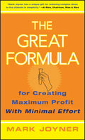The Great Formula...for Creating Maximum Profit with Minimal Effort - Hardcover