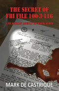 The Secret of FBI File 100-3-116 - Paperback