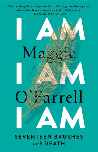 I Am, I Am, I Am: Seventeen Brushes with Death - Paperback