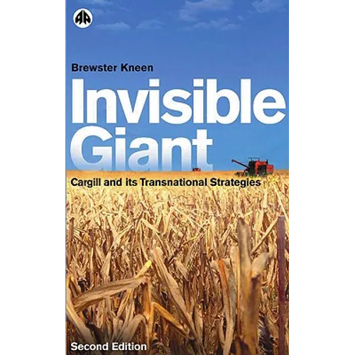 Invisible Giant: Cargill and Its Transnational Strategies - Paperback