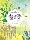 The Little Book of Self-Care for Gemini: Simple Ways to Refresh and Restore--According to the Stars - Hardcover