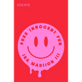 Pure Innocent Fun: Essays - Hardcover
