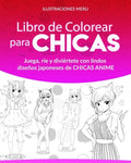 Libro de Colorear para CHICAS: Juega, ríe y diviértete con lindos diseños japoneses de CHICAS ANIME - Paperback