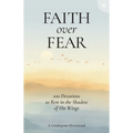 Faith Over Fear: 100 Devotions to Rest in the Shadow of His Wings - Hardcover