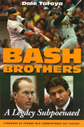 Bash Brothers: A Legacy Subpoenaed - Hardcover