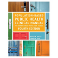 Population-Based Public Health Clinical Manual, Fourth Edition: The Henry Street Model for Nurses - Paperback