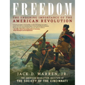 Freedom: The Enduring Importance of the American Revolution - Hardcover