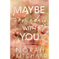 Maybe Someday With You: A Small Town, Opposites Attract, Workplace Romance - Paperback