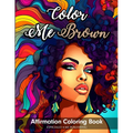 Color Me Brown: Affirmation Coloring Book - Paperback