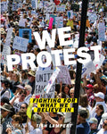 We Protest: Fighting for What We Believe in - Paperback