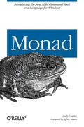 Monad (Aka Powershell): Introducing the Msh Command Shell and Language - Paperback
