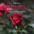 From Stressed to Blessed: God's Inspiring Words Through Psalms - Paperback