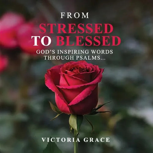 From Stressed to Blessed: God's Inspiring Words Through Psalms - Paperback