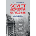 Soviet Adventures in the Land of the Capitalists: Ilf and Petrov's American Road Trip - Hardcover