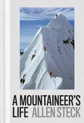 A Mountaineer's Life - Hardcover
