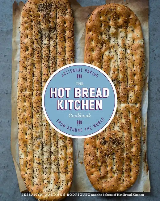 The Hot Bread Kitchen Cookbook: Artisanal Baking from Around the World - Hardcover