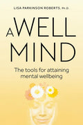 Well Mind: The Tools for Attaining Mental Wellbeing - Paperback