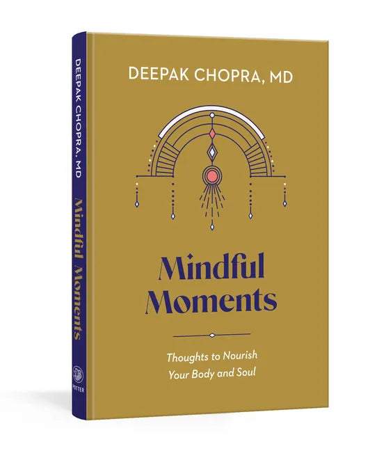 Mindful Moments: Thoughts to Nourish Your Body and Soul - Hardcover