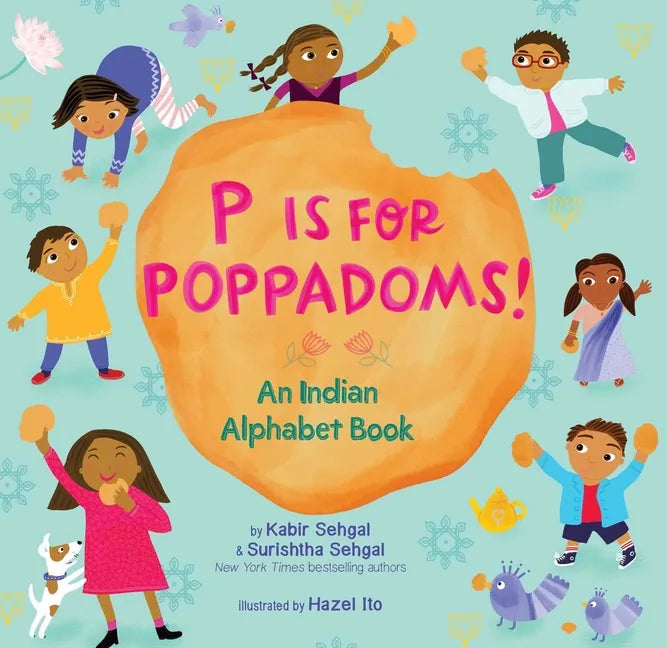 P Is for Poppadoms!: An Indian Alphabet Book - Hardcover