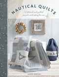 Nautical Quilts: 12 Stitched and Quilted Projects Celebrating the Sea - Paperback